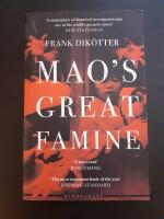 Mao's Great Famine: The History of China's Most Devastating Catastrophe, 1958-62