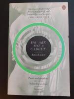 You are not a gadget - a manifesto