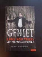 Geniet : Lars von Triers liv, filmer och fobier