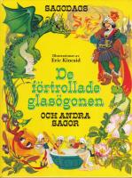 De f&ouml;rtrollade glas&ouml;gonen : och andra sagor