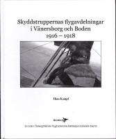 Skyddstruppernas flygavdelningar i V&auml;nersborg och Boden