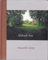 Älskade hus Halland 2005