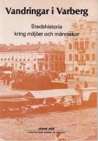Vandringar i Varberg Stadshistoria kring miljöer och människor