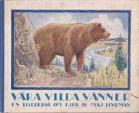 V&aring;ra vilda v&auml;nner En bilderbok om djur