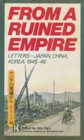 From a ruined Empire Letters - Japan, China, Korea 1945- 46