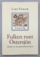 Folken runt &Ouml;stersj&ouml;n. Glimtar ur v&aring;r gemensamma historia