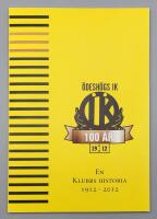 &Ouml;desh&ouml;gs IK 100 &aring;r En klubbs historia 1912-2012