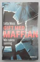 Gift med maffian : min nakna sanning