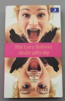 N&auml;r Lucy Sullivan skulle gifta sig