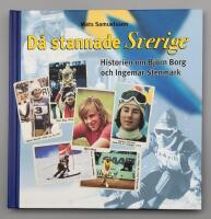 D&aring; stannade Sverige : historierna om Bj&ouml;rn Borg och Ingemar Stenmark
