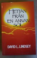 Hettan fr&aring;n en annan sol