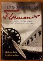 Flygdynastin Florman - Carl, Adrian och Bertil Florman. Pionj&auml;rer i svensk flyghistoria