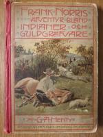 Frank Norris &Auml;fventyr bland indianer och guldgr&auml;fvare