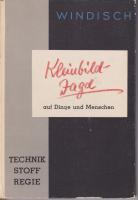 KLEINBILD-JAGD auf Dinge und Menschen Technik Stoff Regie