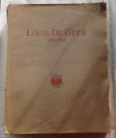LOUIS DE GEER 1587-1652 HANS LIF OCH VERK På uppdrag af hans ättling Friherre Louis de Geer till Leufsta