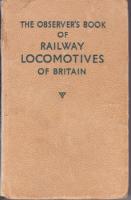 THE OBSERVER&acute;S BOOK OF RAILWAY LOCOMOTIVES OF BRITAIN