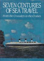 SEVEN CENTURIES OF SEA TRAVEL From the Crusaders to the Cruises