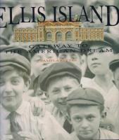 ELLIS ISLAND Gateway to the American Dream
