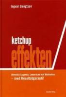 Ketchupeffekten Utveckla Laganda, Ledarskap och Motivation-Resultatgaranti!