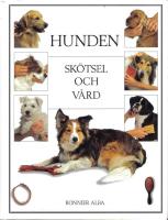 Hunden .Sk&ouml;tsel och v&aring;rd