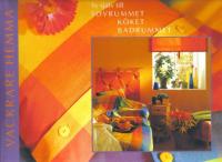 Vackrare hemma - Sy sj&auml;lv till sovrummet, k&ouml;ket, badrummet