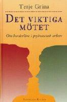  Det viktiga m&ouml;tet . Om borderline i psykosocialt arbete
