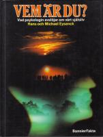 Vem &auml;r du?Vad psykologin avsl&ouml;jar om v&aring;rt sj&auml;lsliv