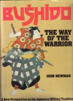 Bushido. The Way of the Warrior. A New Perspective on the Japanese Military Tradition