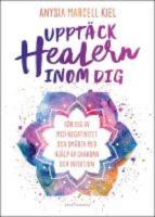 Uppt&auml;ck healern inom dig