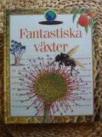 Fantastiska v&auml;xter