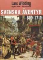 Svenska &auml;ventyr 800 - 1710 
