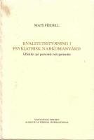 Kvalitetsstyrning i psykiatrisk narkomanv&aring;rd . Effekter p&aring; personal och patienter