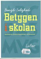 Betygen i skolan . Kunskapssyn, bed&ouml;mningsprinciper och l&auml;rarpraxis