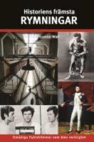 Historiens fr&auml;msta rymningar
