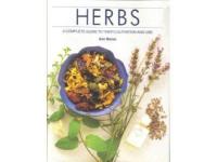 Herbs - A Complete Guide to their Cultivation and Use