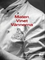 Maten, vinet, v&auml;nnerna