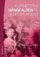 Hur m&ouml;ter vi m&aring;ngfalden p&aring; arbetsplatsen?