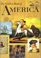 The Golden Book of America .Stories From Our Countries Past Adapted for Young Readers From American Heritage