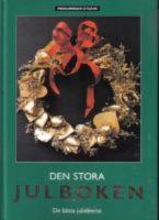 Den stora Julboken -De b&auml;sta Julid&eacute;erna