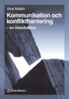 Kommunikation och konflikthantering -  en introduktion