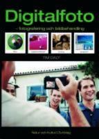 Digitalfoto - Fotografering och bildbehandling