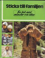 Sticka till familjen - En bok med m&ouml;nster och id&eacute;er