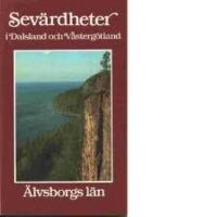 Sev&auml;rdheter i Dalsland och V&auml;sterg&ouml;tland.&Auml;lvsborgs l&auml;n
