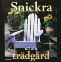 Snickra till din tr&auml;dg&aring;rd