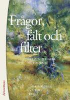  Fr&aring;gor, f&auml;lt och filter . kriminologisk metodbok