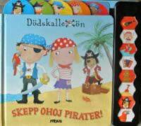 Skepp ohoj pirater! D&ouml;dskalle &ouml;n (Ljudknappar)