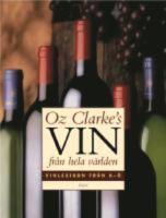 Vin fr&aring;n hela v&auml;rlden : Vinlexikon fr&aring;n A-&Ouml;