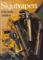 Skjutvapen fr&aring;n hela v&auml;rlden