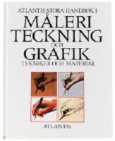 Atlantis stora handbok i M&aring;leri, teckning och grafik - Tekniker och material