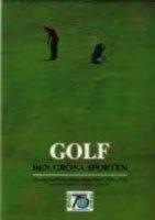 Golf . Den gr&ouml;na sporten